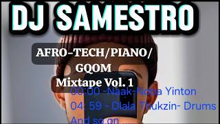 Dj Samestro Mixtape Vol. 1 | Amapiano, Gqom & Afro-Tech 2026