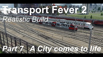 Transport Fever 2 - Realistic Build - Part7