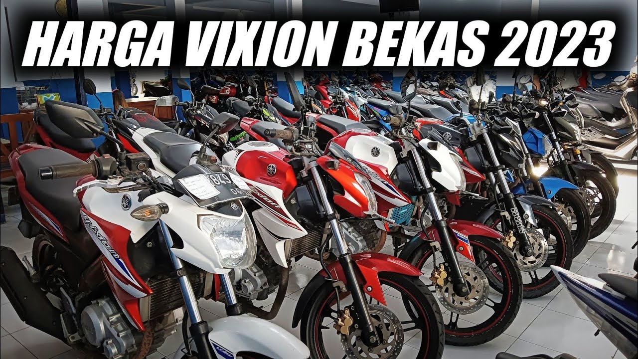 HARGA PASARAN VIXION BEKAS 2023! BISA JUAL BELI TUKAR TAMBAH