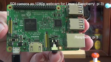 SDI camera as uvc full hd webcam for Linux ( Raspberry pi 3)