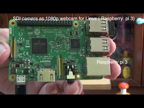 SDI camera as uvc full hd webcam for Linux ( Raspberry pi 3)