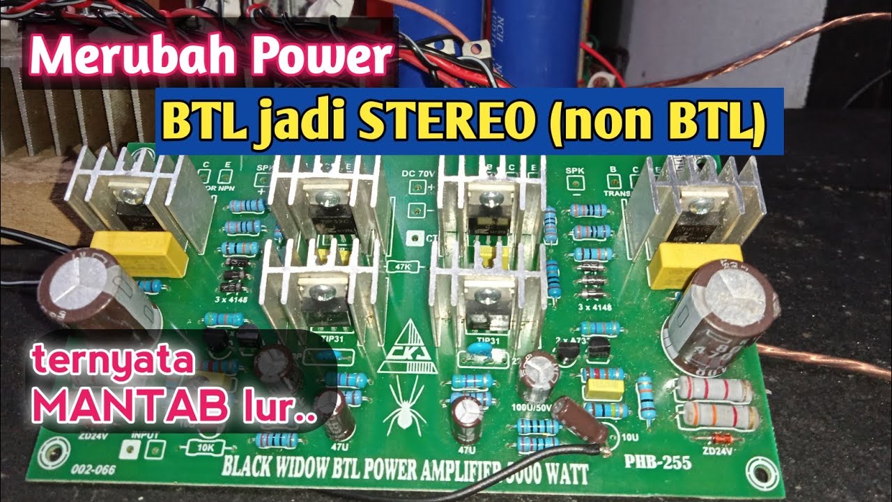 Cara Merubah Power BTL menjadi Non BTL (stereo) || BTL Black Widow ckj