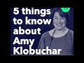 5 Things to Know About Amy Klobuchar