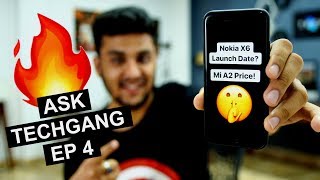 Nokia X6 Launch Date, Mi A2 Price in India, Best Smartphone under 15000 | #AskTechGang Ep 4