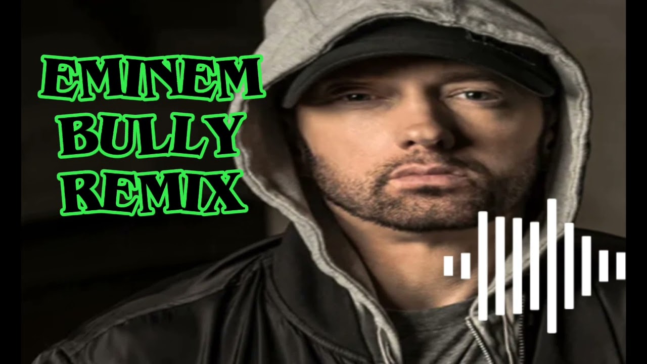 EMINEM -Bully (REMIX) No Copyright