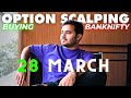 Live intraday trading  scalping nifty banknifty option  28 march  banknifty nifty