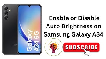How to Enable or Disable Auto Brightness on Samsung Galaxy A34 / A34 5G