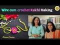 Crochet Rakhi Making | Easy to make wire cum crochet Rakhi at home | घरपर बनायें राखी | Hindi
