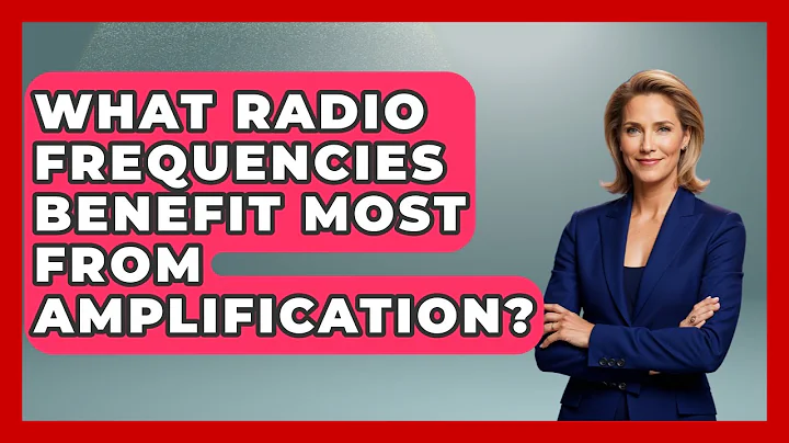 What Radio Frequencies Benefit Most From Amplification? - Survival Skills for Everyone