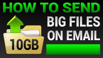 How To Send Big Files On Email (Up To 10GB Per File For FREE)