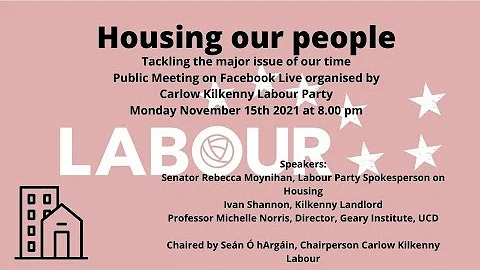 Housing our People-Carlow Kilkenny Labour Party Public Meeting