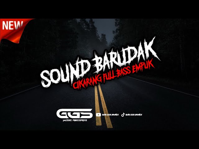 DJ SOUND KECE BARUDAK CIKARANG - FULL BASS EMPUK NEW 2023 class=