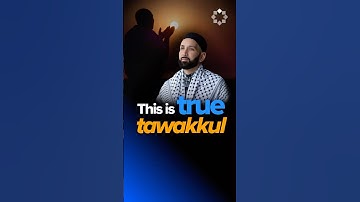 This is True Tawakkul | Dr. Omar Suleiman