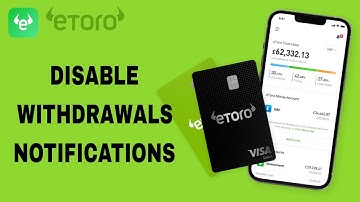 How To Disable Withdrawals Notifications On eToro App