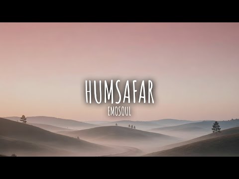 EMOSOUL - HUMSAFAR (LYRICS) | VISUALIZER