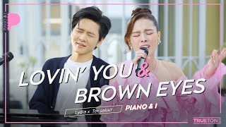 Video-Miniaturansicht von „Lovin' You & Brown Eyes | Lydia (ลีเดีย ศรัณย์รัชต์) x TorSaksit (Piano & i Live)“
