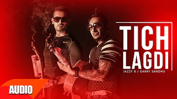 Tich Lagdi (Full Audio Song) | Jazzy B | Punjabi Audio Songs | Speed Records