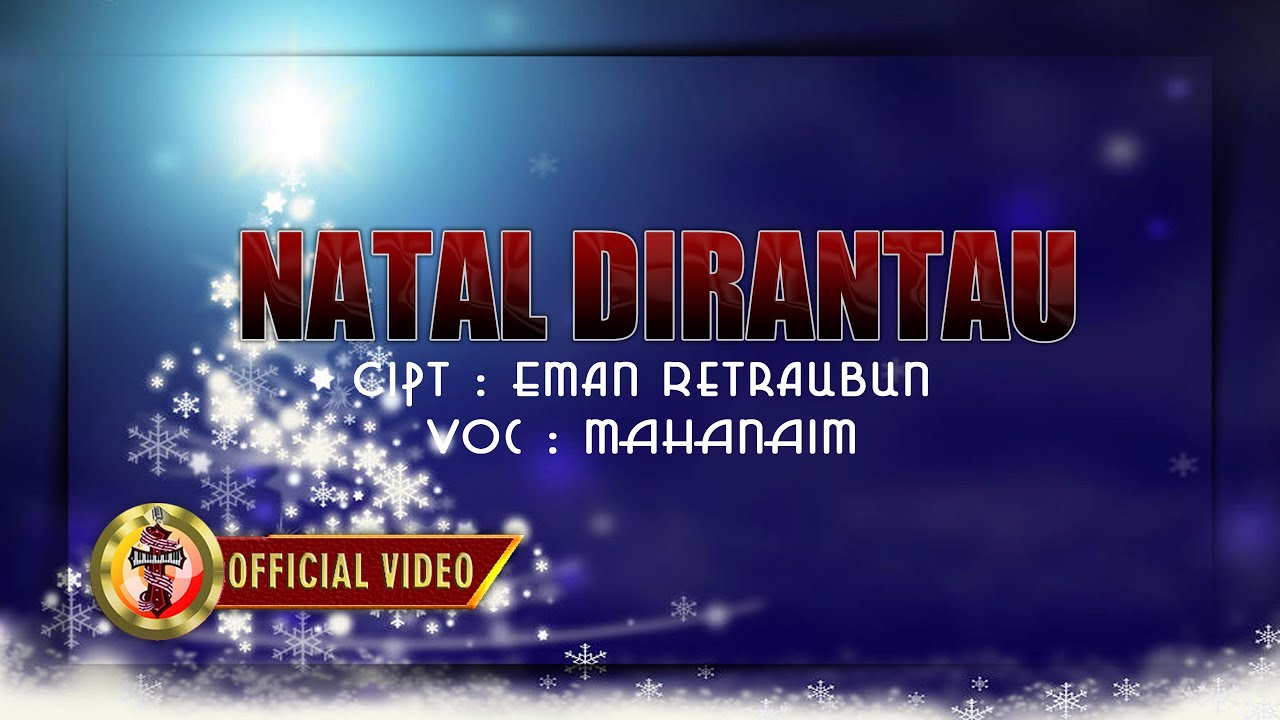 NATAL DI RANTAU - MAHANAIM - (Official Music Video)