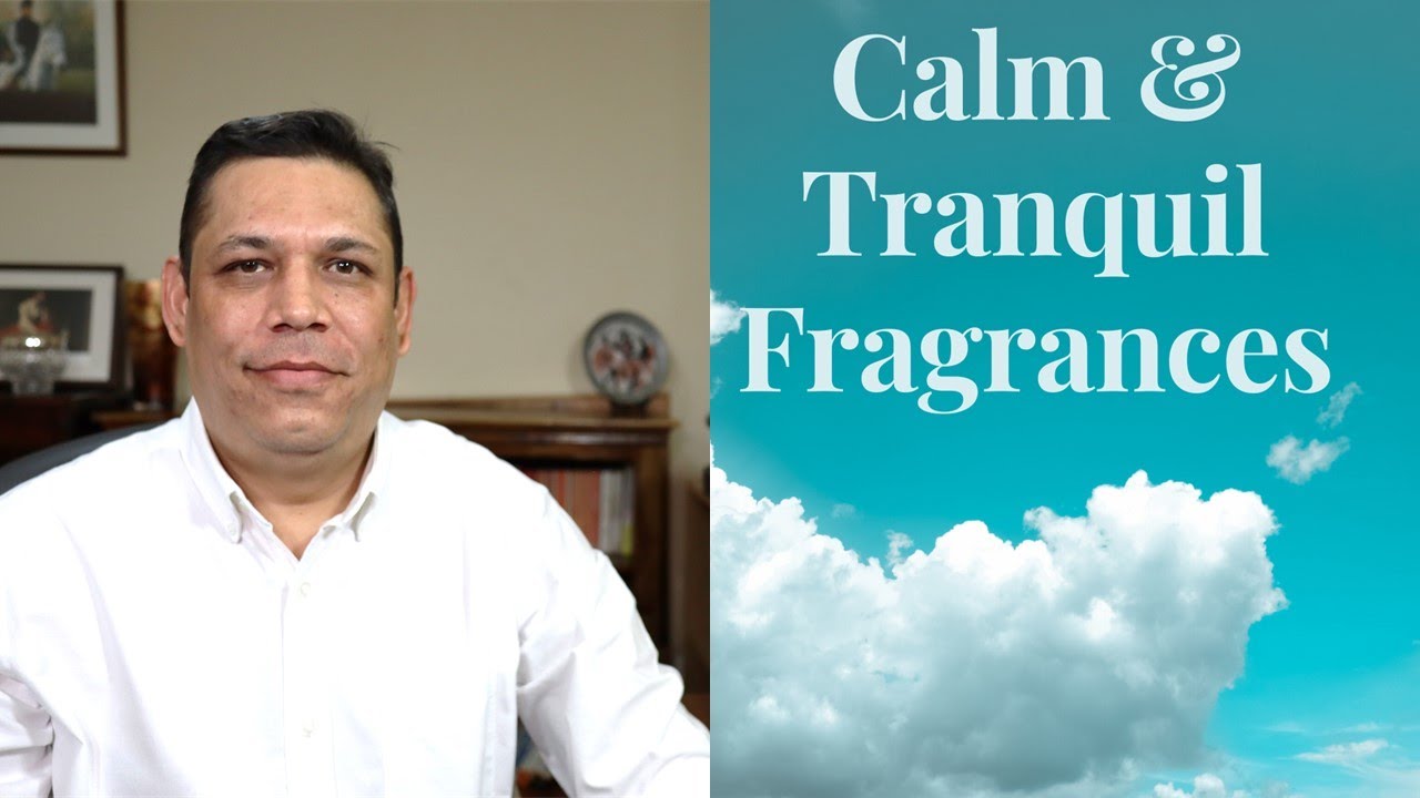 Top 10 Calm and Tranquil Fragrances Episode # 261