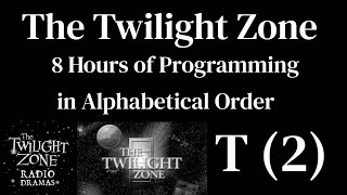 The Twilight Zone Radio Shows T-2 (No TZ Program Ads)