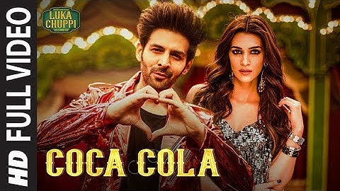 Luka Chuppi: COCA COLA Full Video | Kartik A, Kriti S | Tony Kakkar Tanishk Bagchi Neha Kakkar