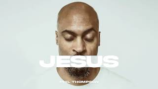 Jesus - Phil Thompson (Official Audio) chords