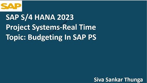 SAP S/4 HANA 2023-PROJECT SYSTEMS-Budgeting