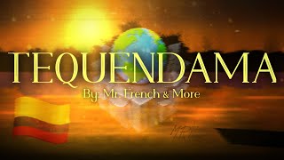 OUTDATED || +1 Year of creation || COLOMBIAN WGC ENTRY || Tequendama by: Mr. French & More || MRF