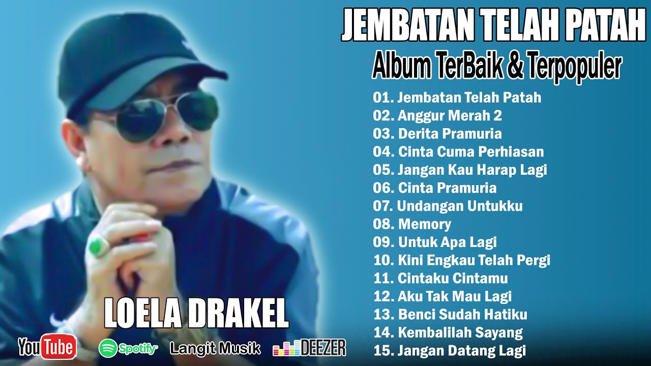 JEMBATAN TELAH PATAH || LOELA DRAKEL FULL ALBUM TERBAIK DAN TERPOPULER || LAGU NOSTALGIA TERPOPULER