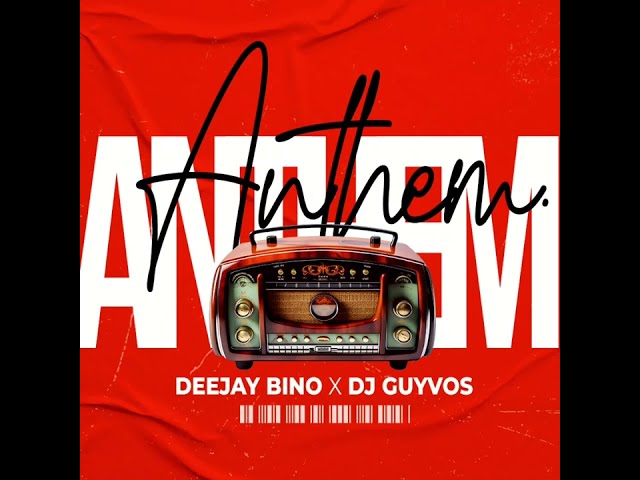 Deejay Bino & Dj Guyvos - Anthem class=