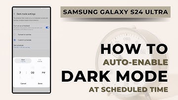 Samsung Galaxy S24 Ultra : How to automatically enable or disable Dark mode at a scheduled time