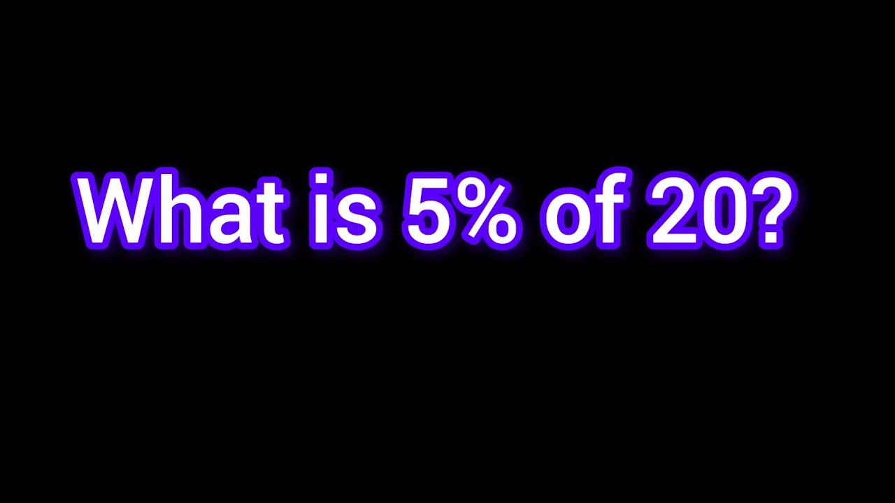 What is 5% of 20?-Math Percentage Problem