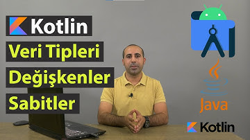 4. Kotlin Veri Tipleri,  Değişkenler ve Sabitlerin Kullanımı 4K