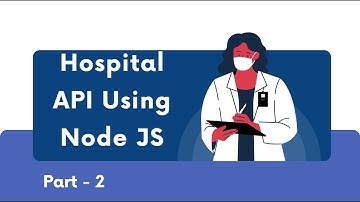 Create A Hospital Api With Nodejs | Coding Ninjas | Api Test on Postman