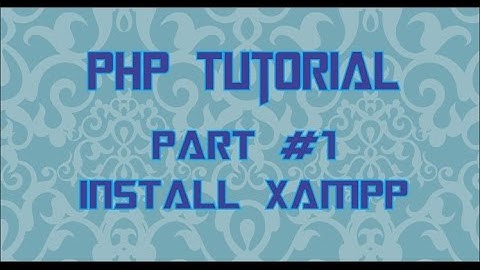Tutorial PHP Untuk Pemula Part1 - Cara Install XAMPP