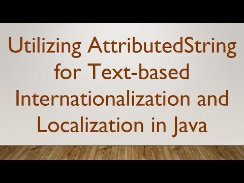 Utilizing AttributedString for Text-based Internationalization and Localization in Java