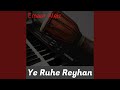Ye Ruhe Reyhan