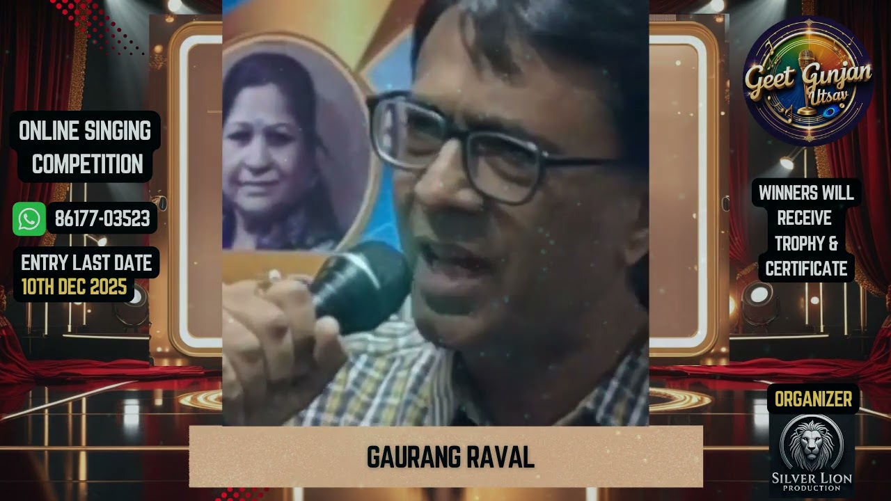 Gaurang Raval | 🎤 Geet Gunjan Utsav 2025 | Online Singing Competition | Silver Lion Production 🎶