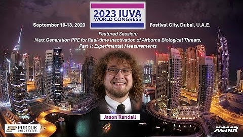 XCMR at 2023 IUVA World Congress, Dubai: Part 1 of 3