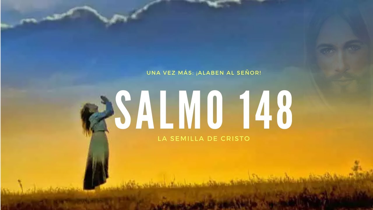 salmo 148 youtube salmo 148 youtube