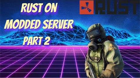 The Rust Modded Server DUO Experience | Rust On Modded Server | Part 2
