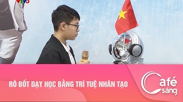 RÔ BỐT DẠY HỌC BẰNG TRÍ TUỆ NHÂN TẠO