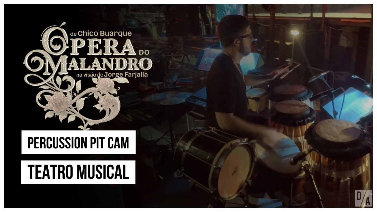 Ópera do Malandro | Músico de Teatro Musical | Percussion Pit Cam