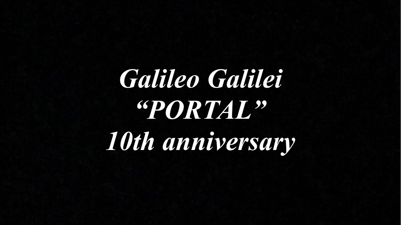 Galileo Galilei Portal 10周年記念 カバーメドレー Youtube