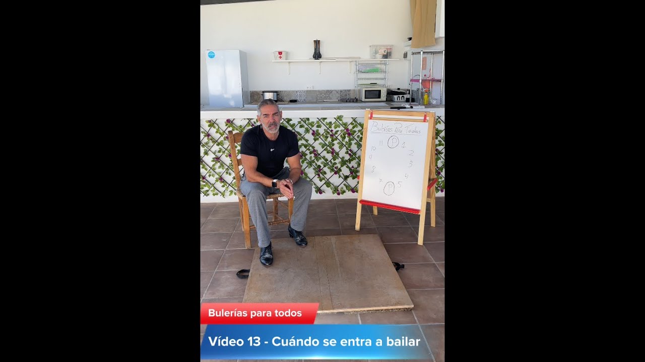 VIDEO 13 Cuándo se entra a bailar bulerías