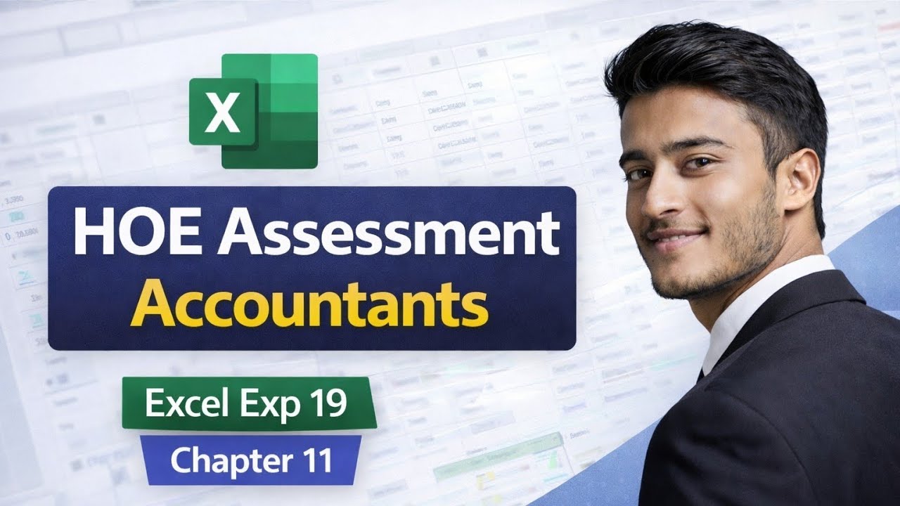 MS Excel Exp 19 | Chapter 11 | HOE Assessment – Accountants | Complete Assignment