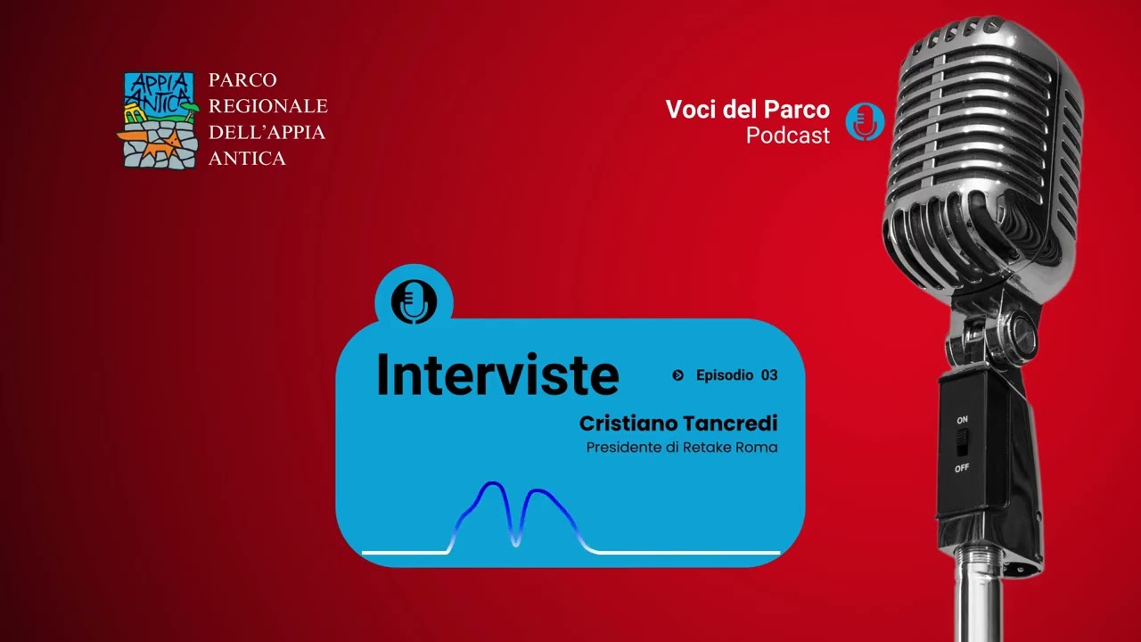 Interviste | Episodio 3 | Cristiano Tancredi - Presidente di Retake Roma