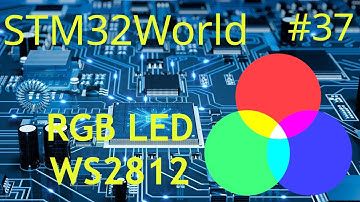 STM32 Tutorial #37 - HOWTO use WS2812 RGB LEDs (aka. NeoPixel) (PWM + DMA)