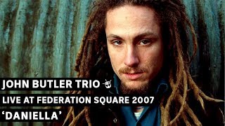 John Butler Trio - Daniella (triple j&#39;s Live at the Wireless - Federation Square 2007)
