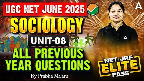 UGC NET Sociology | Unit 8 All Previous Year Questions By Prabha Ma